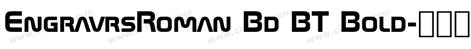 EngravrsRoman Bd BT Bold字体转换